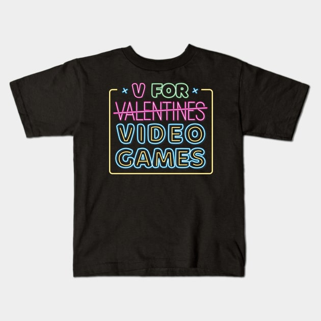 V Is For Video Games Neon Sign Funny Valentines Day Gamer Kids T-Shirt by Bunny Prince Design